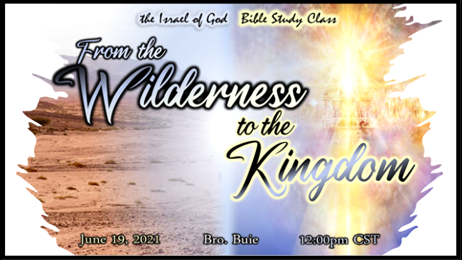 06192021 - From The Wilderness To The Kingdom