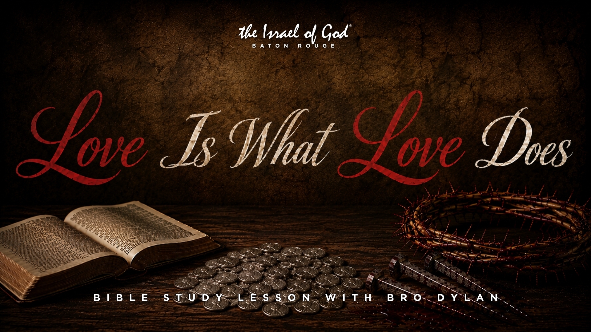 07252026 - IOG Baton Rouge - Love Is What Love Does