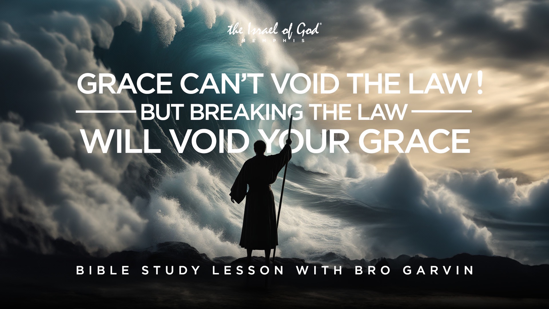 10192024 - IOG Memphis - Grace Can't Void The Law, But Breaking The Law Will..