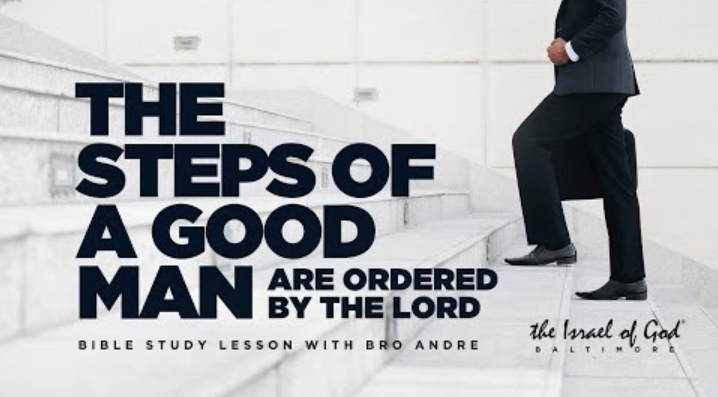 07162022 -  IOG Baltimore - The Steps of a Good Man are Ordered by the Lord