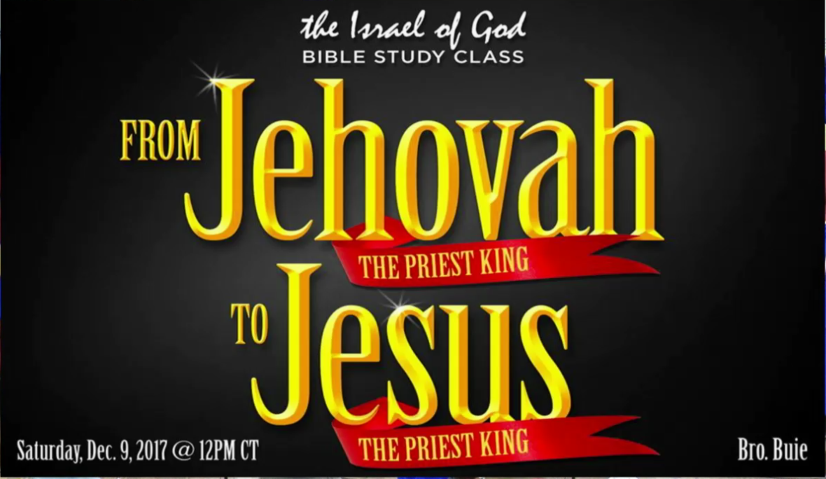 120917 - From Jehovah the Priest King to Jesus, the Priest King