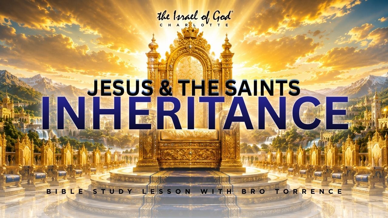 07112026 - IOG Charlotte - Jesus & The Saints Inheritance