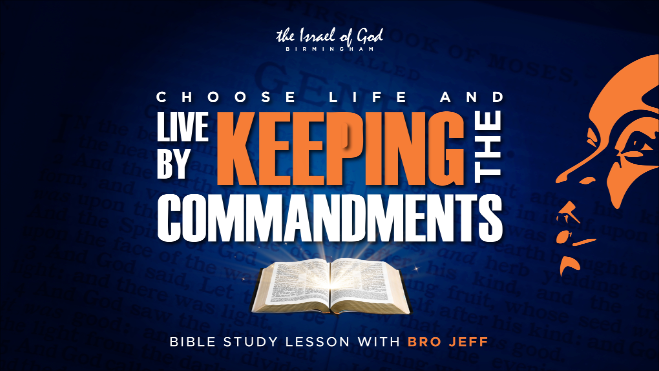 09172022 - IOG Birmingham - Choose Life & Live By Keeping The Commandments