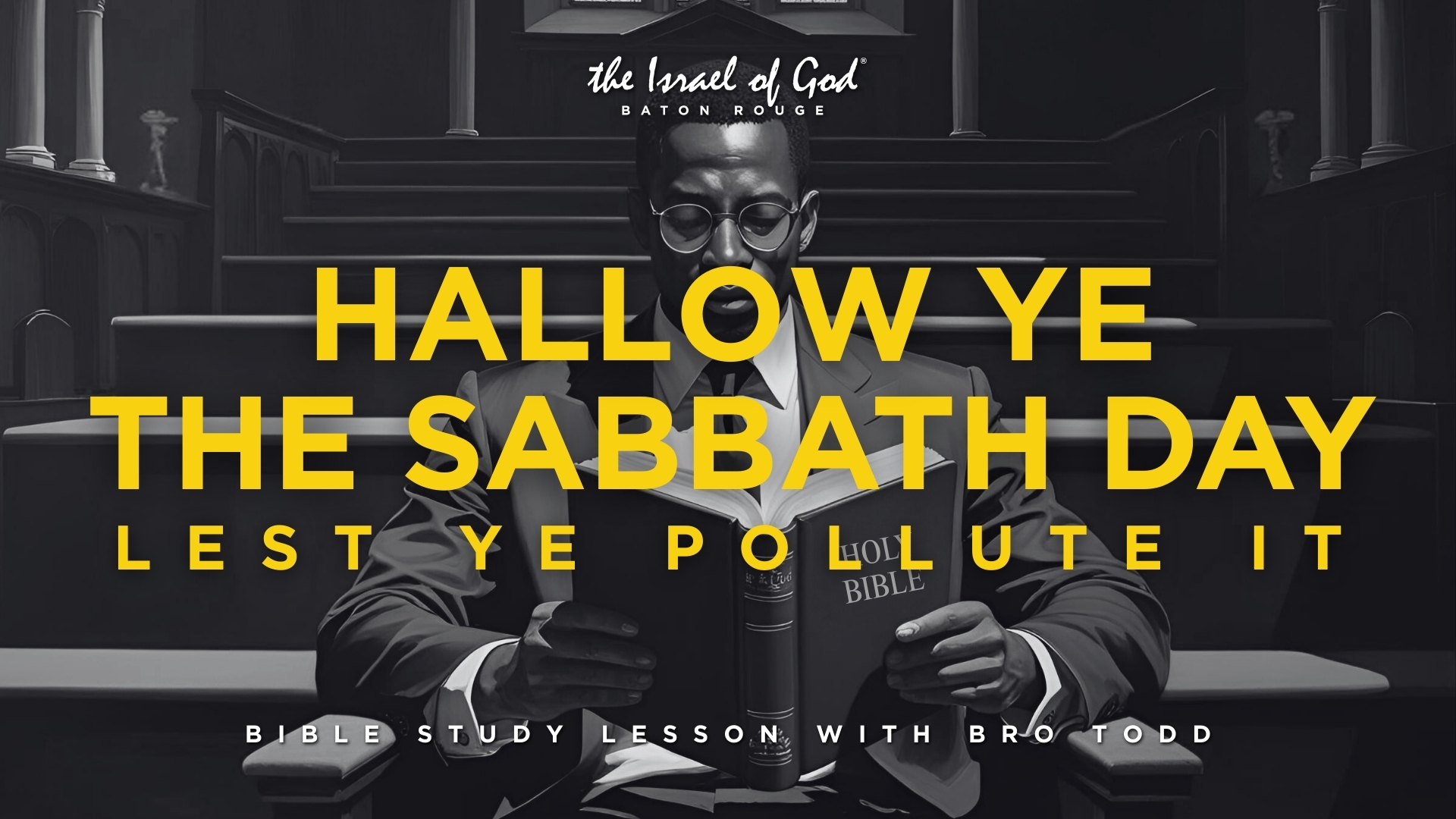 08162025 - IOG Baton Rouge - Hallow Ye The Sabbath Day, Lest Ye Pollute It