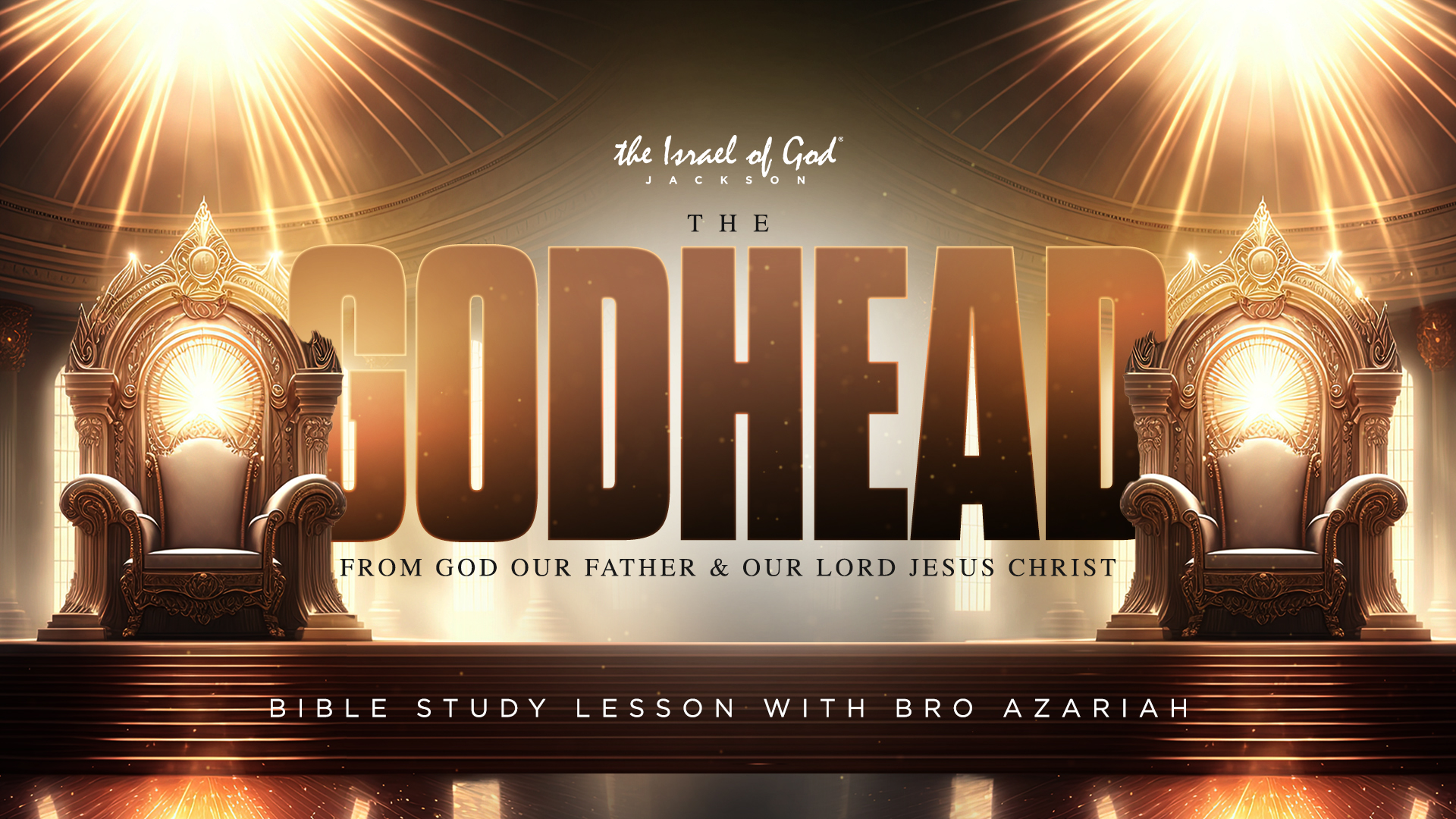 01282023 - IOG Jackson - The GODHEAD: From God Our Father And Our Lord Jesus