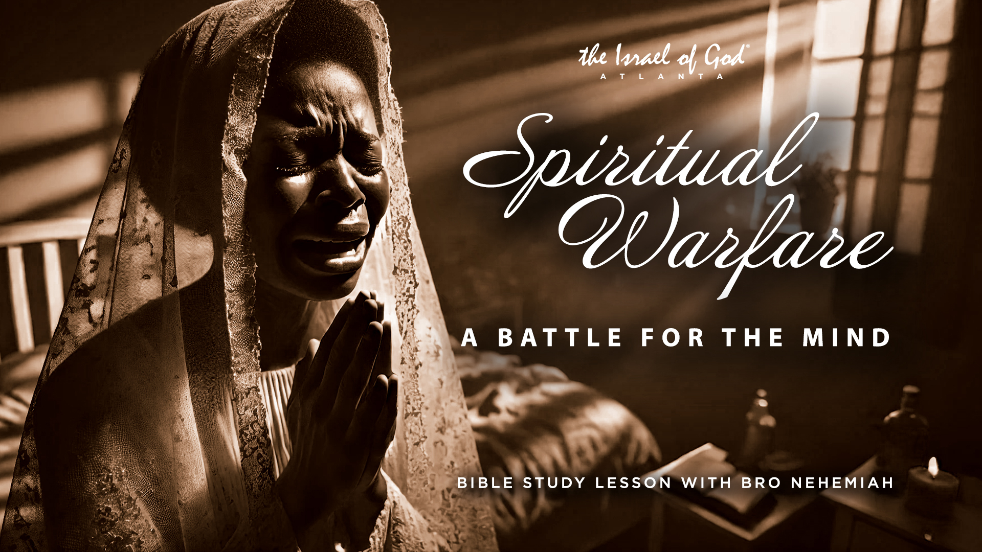 07212024 - IOGATL - SPIRITUAL WARFARE: A BATTLE FOR THE MIND