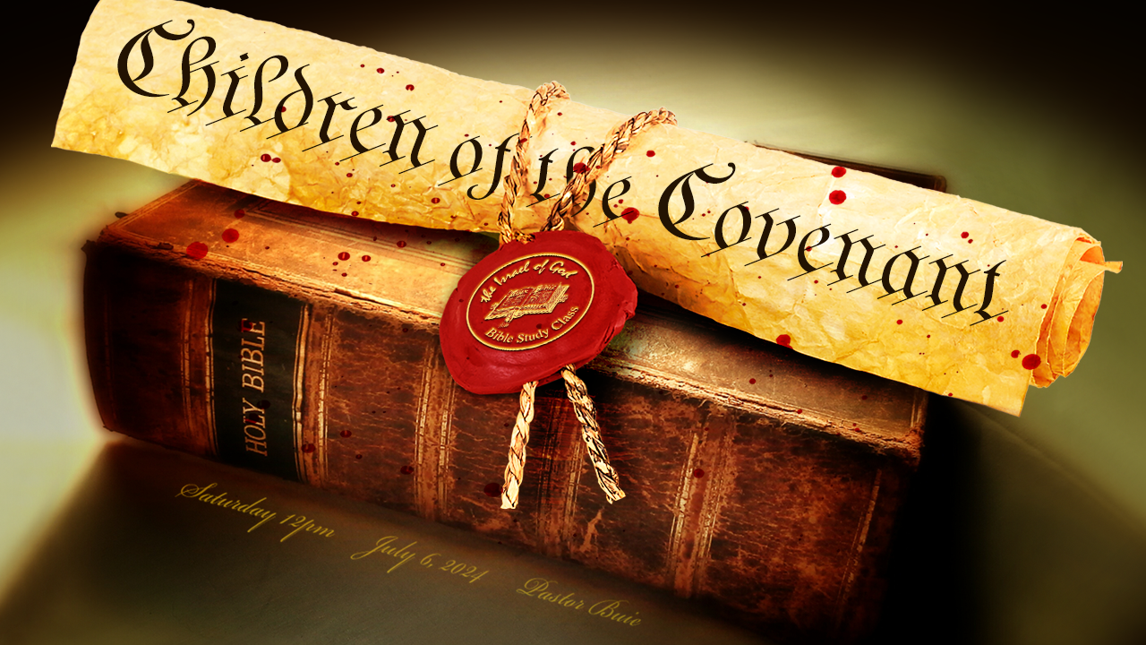 07062024 - Children of The Covenant