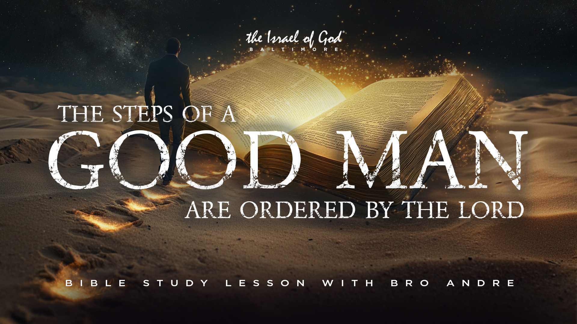 06212025 - IOG Baltimore - The Steps Of A Good Man Are Ordered By The Lord