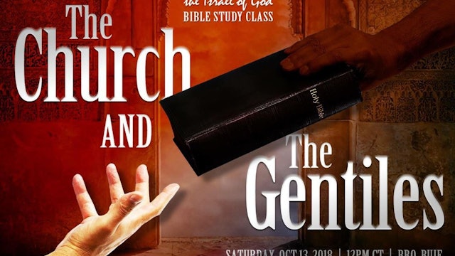 10132018 - The Church & The Gentiles