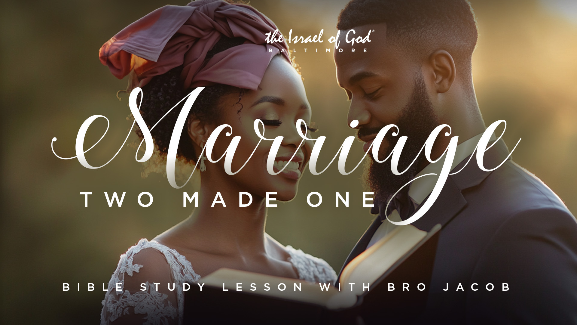 09282024 - IOG Baltimore - Marriage: Two Made One - Taught by Bro. Jacob