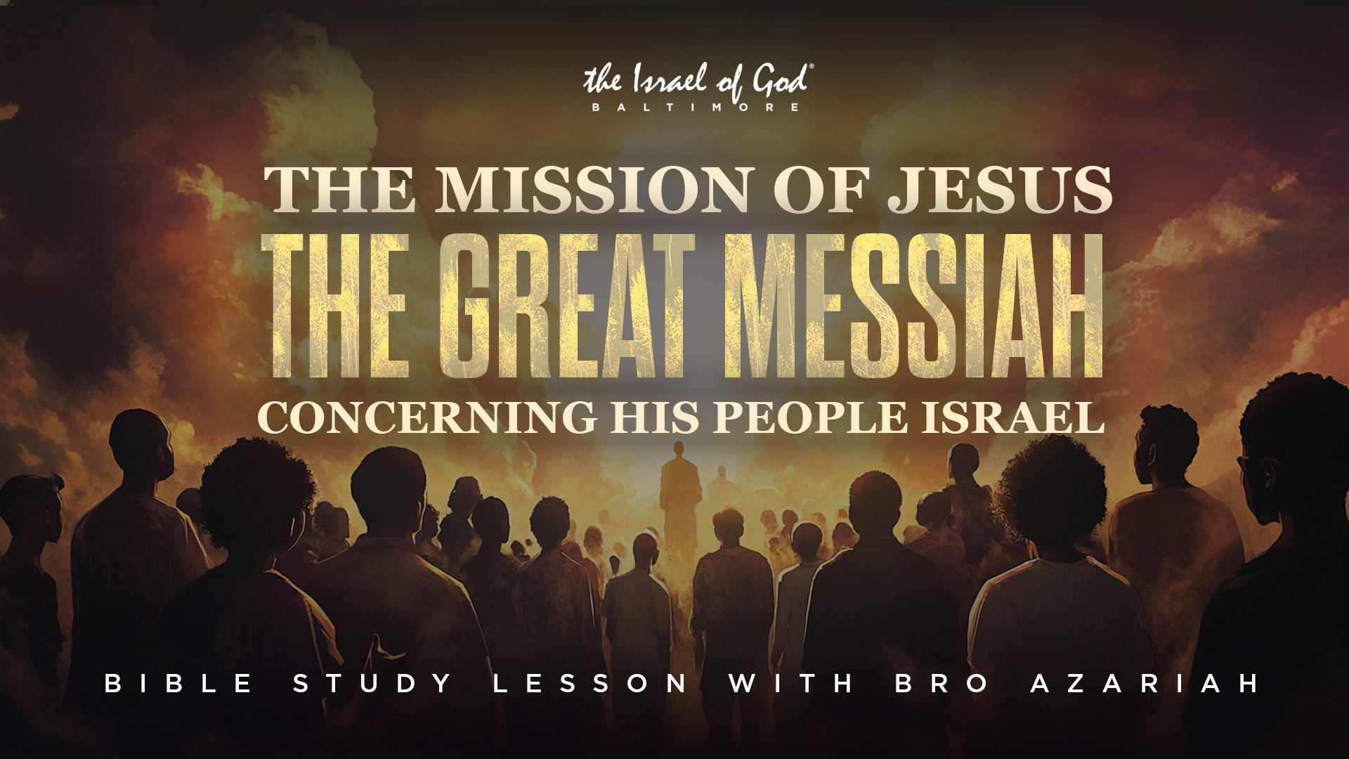 01252025 - IOG Baltimore - The Mission Of Jesus, The Great Messiah, Cocnerning..