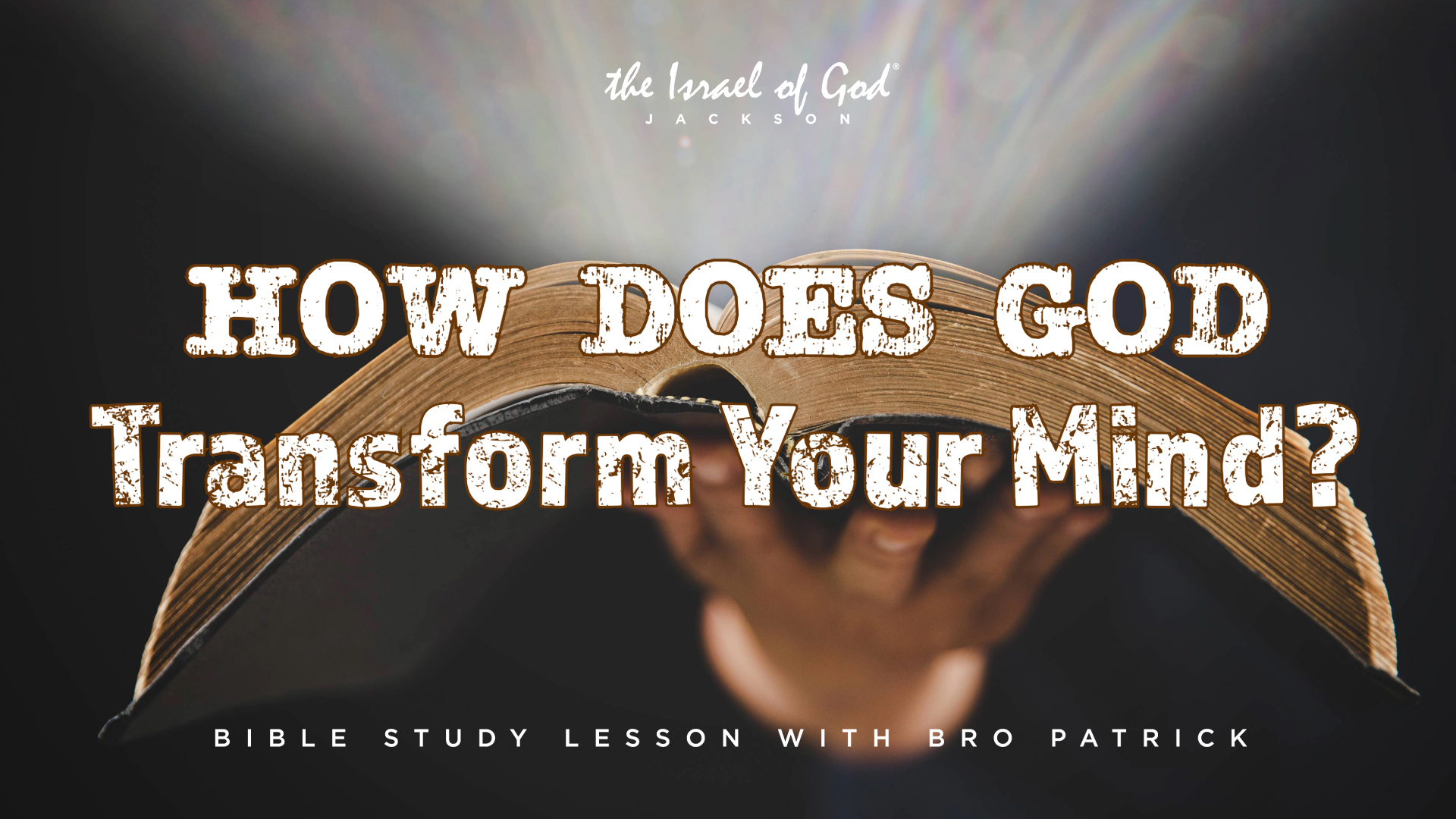 08312024 - IOG Jackson - How Does GOD Transform Your Mind