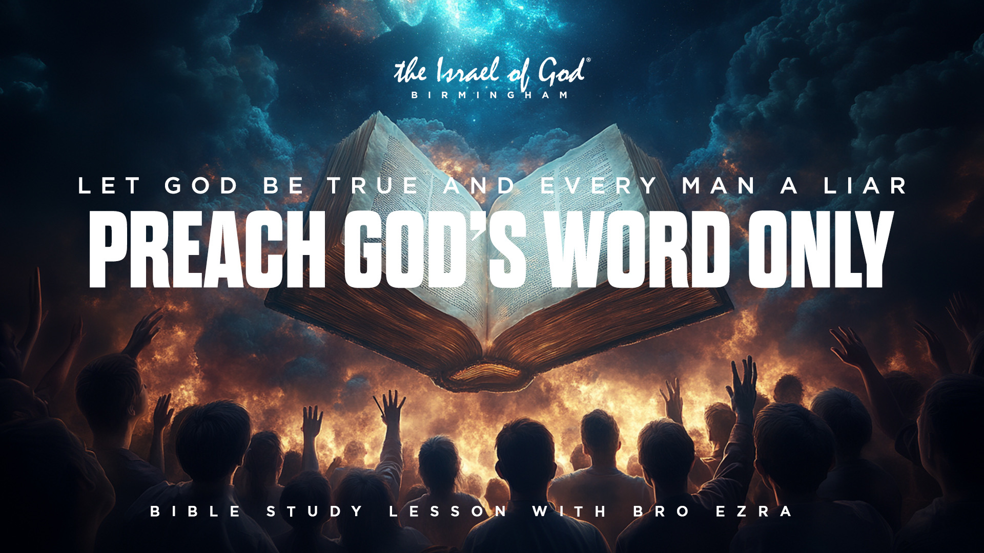  08102024 - IOG Birmingham - Let God Be True And Every  Man A Liar: Preach God..