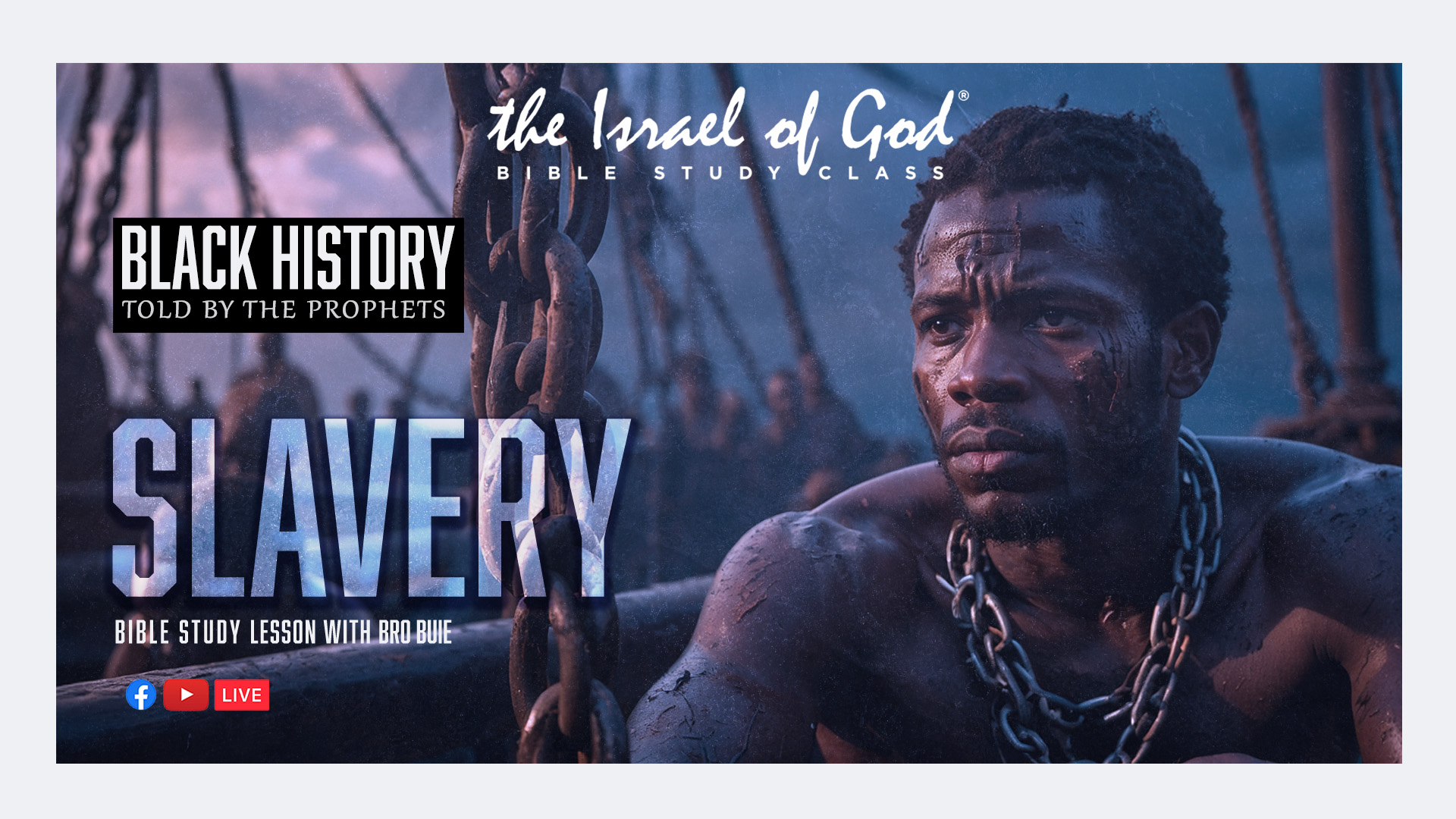 02082025 - Black History Told By The Prophets - Part 2 - Slavery