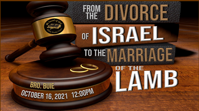 10162021 - From The Divorce of Israel to the Marriage of the Lamb