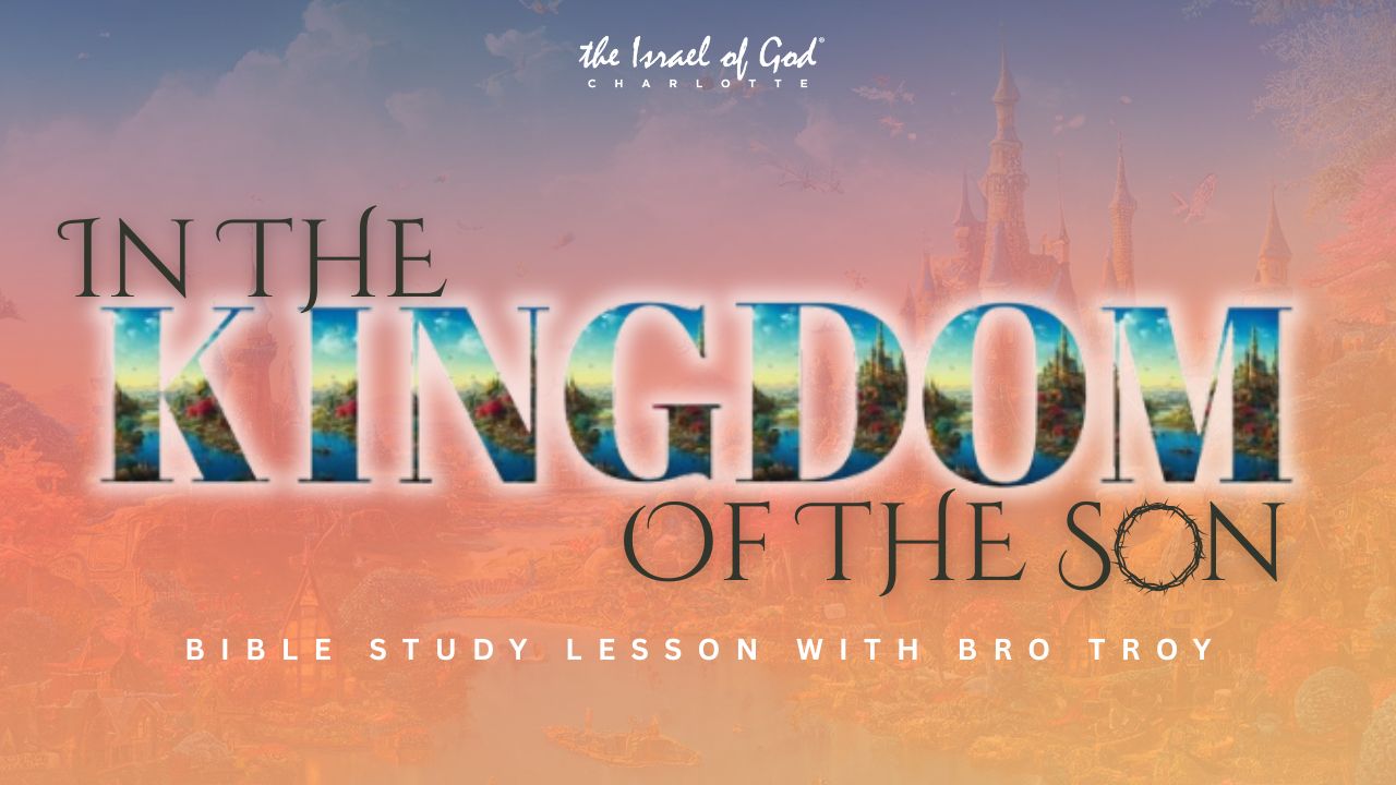 06142025 - IOG Charlotte - In The Kingdom of the Son 