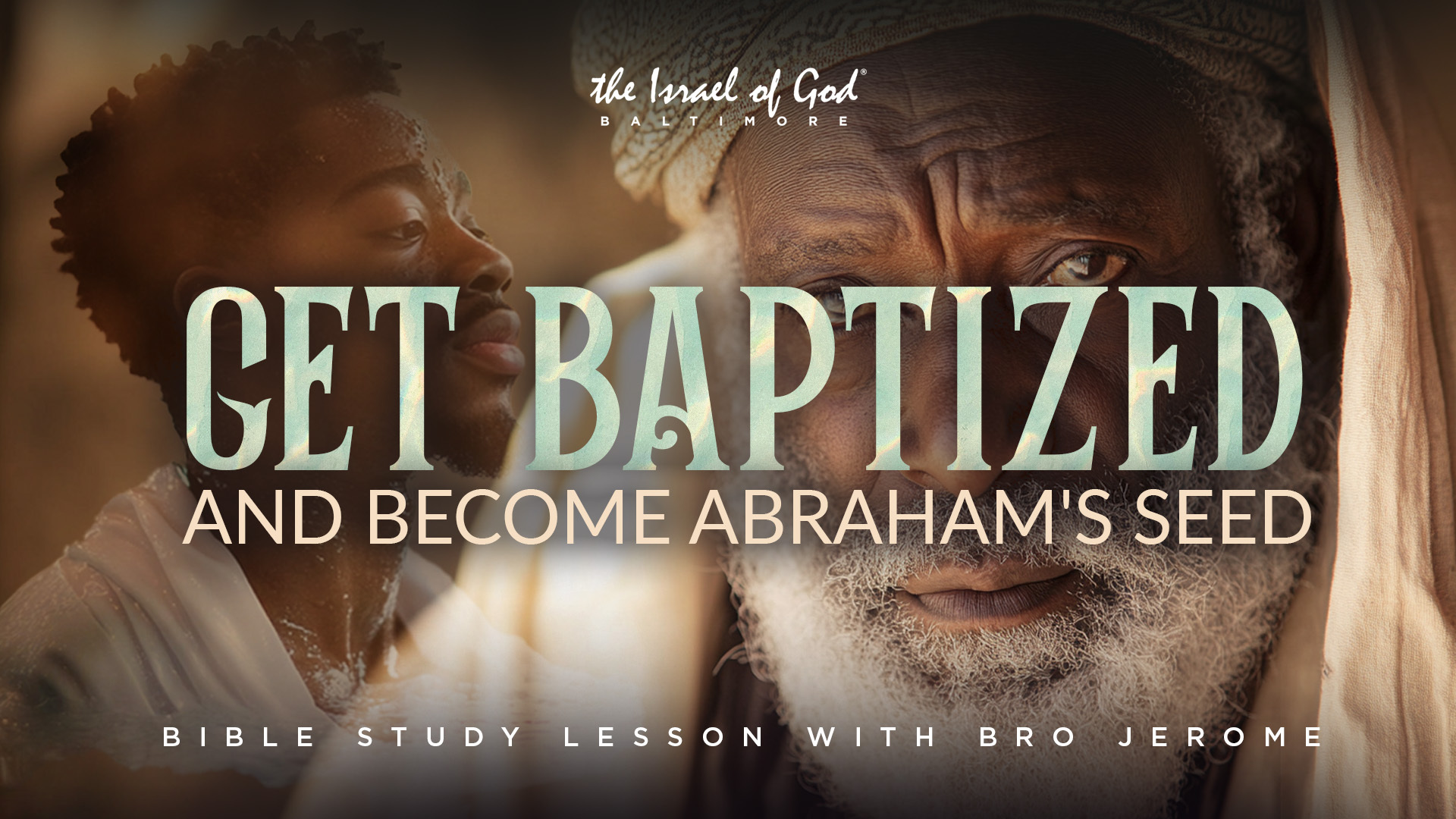 01112025 - IOG Baltimore - Get Bapitzed And Become Abraham's Seed