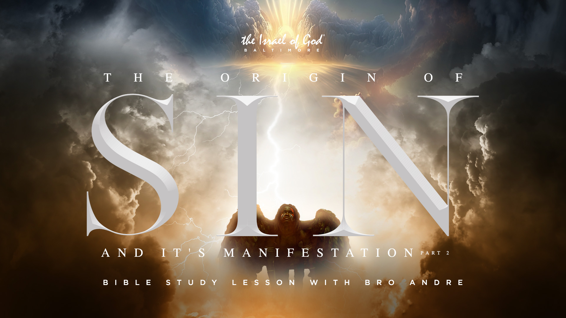 04082023 - IOG Baltimore - The Origin of Sin and its' Manifestation - Part 2