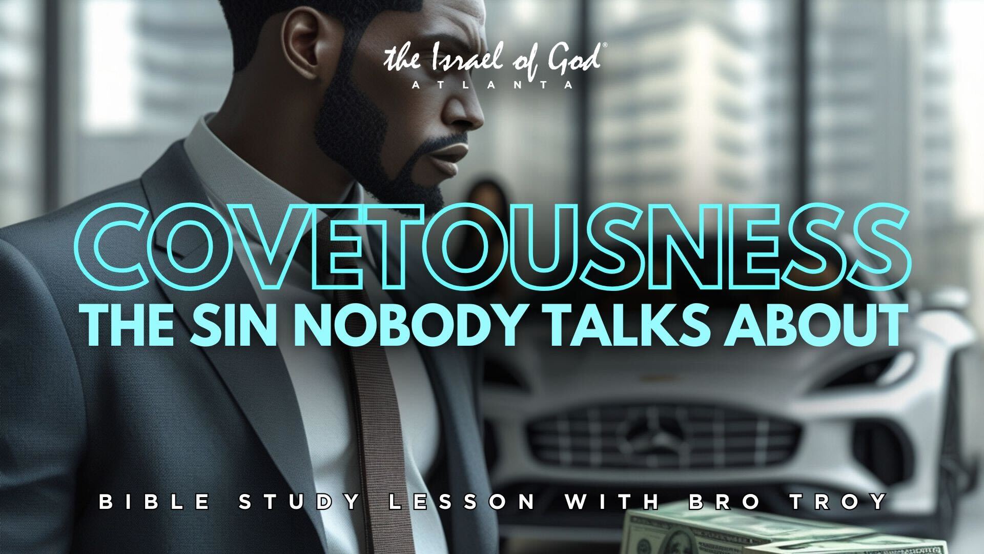 06212025 - IOGATL - COVETOUSNESS: The Sin Nobody Talks About 
