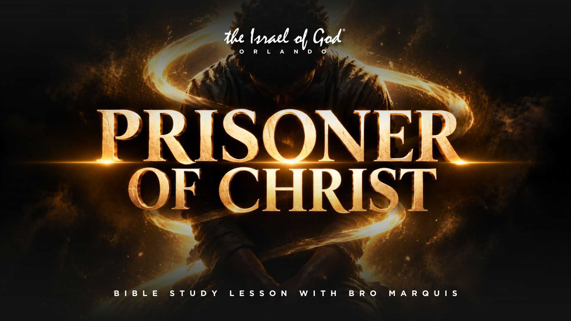 10102026 - IOG Orlando - Prisoner of Christ