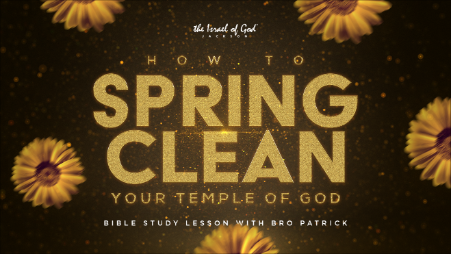04092022 - IOG Jackson - How To Spring Clean Your Temple of GOD