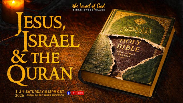 01242026 - Jesus, Israel & The Quran