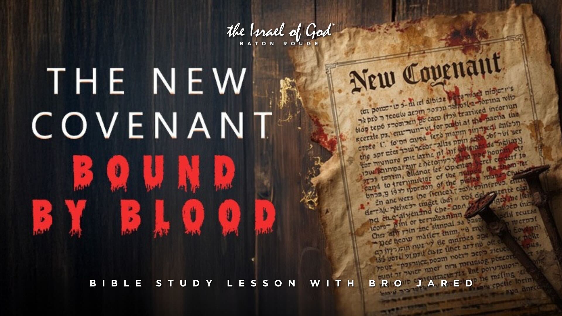01312026 - IOG Baton Rouge - The New Covenant - Bound By Blood