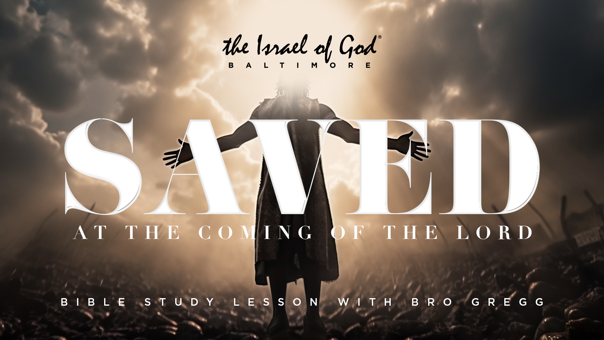 06172023 - IOG Baltimore - Saved: At The Coming of The Lord