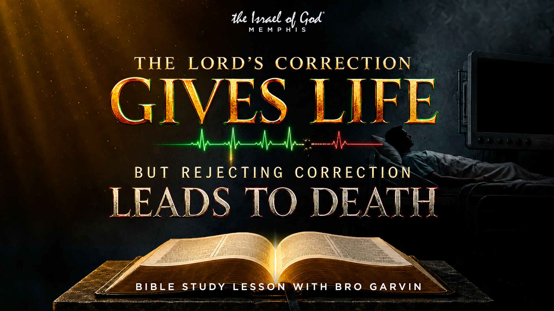 08292026 - IOG Memphis - The Lord's Correction Gives Life, But Rejecting Corr...