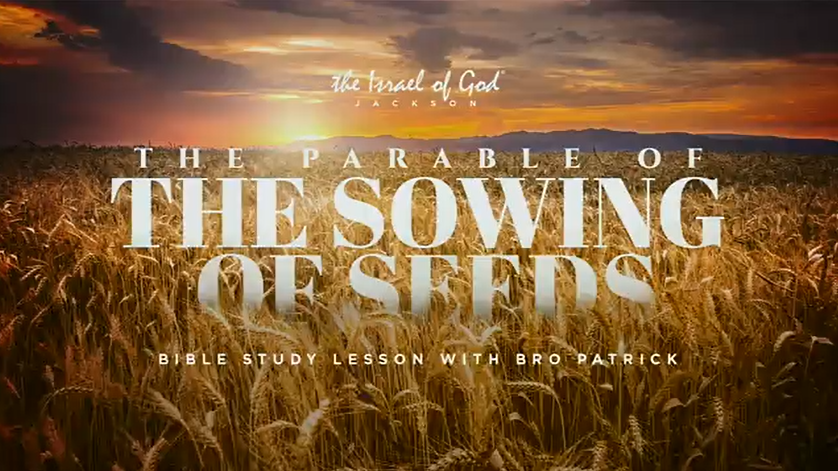 05212022 - IOG Jackson - The Parable Of The Sowing Of Seeds