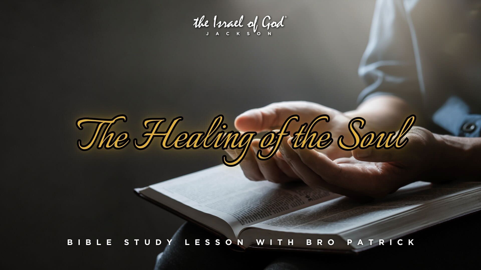 12282024 - IOG Jackson - The Healing Of The Soul