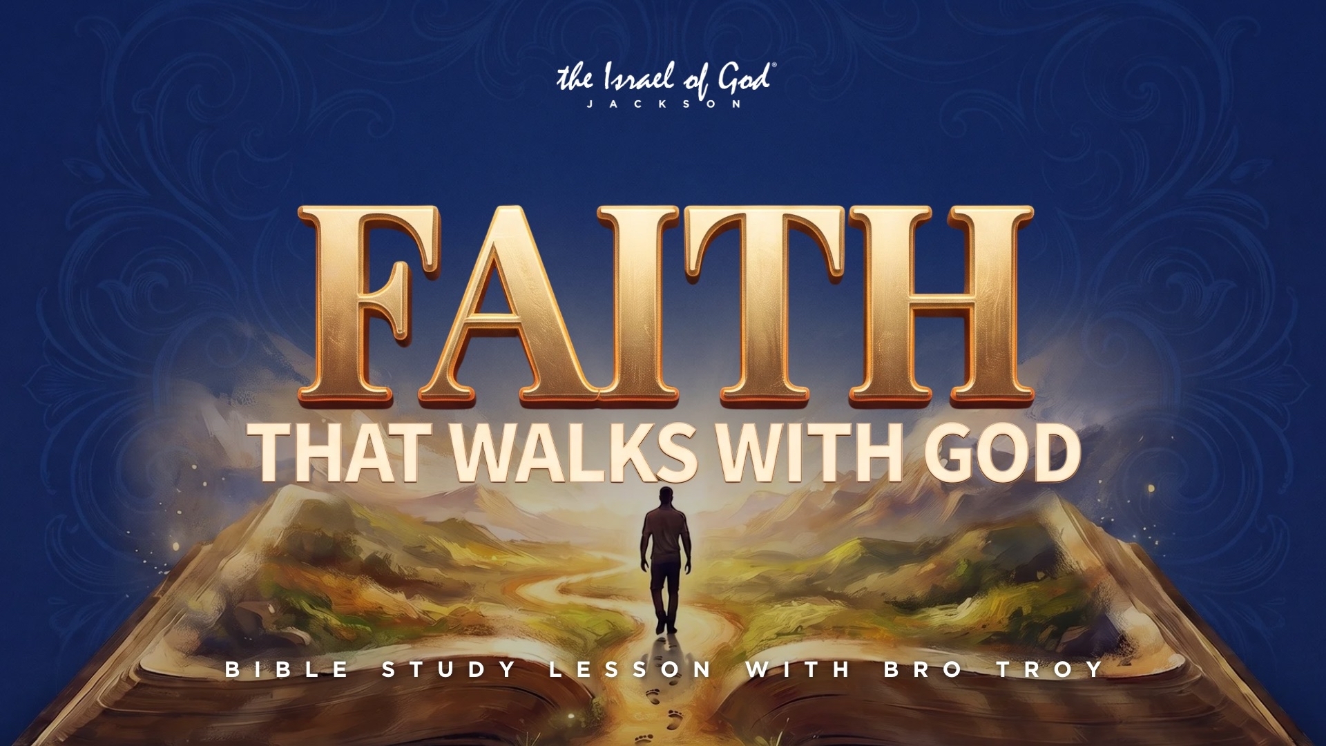07252026 - IOG Jackson - Faith That Walks With God