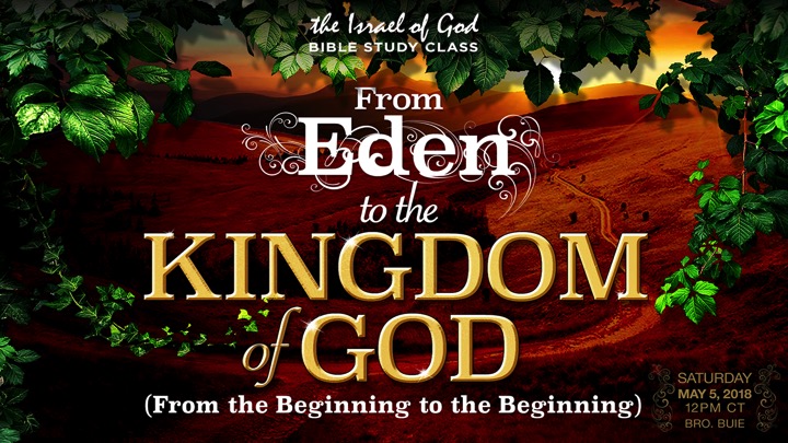 05052018 - From Eden To The Kingdom of God (Bro Buie)
