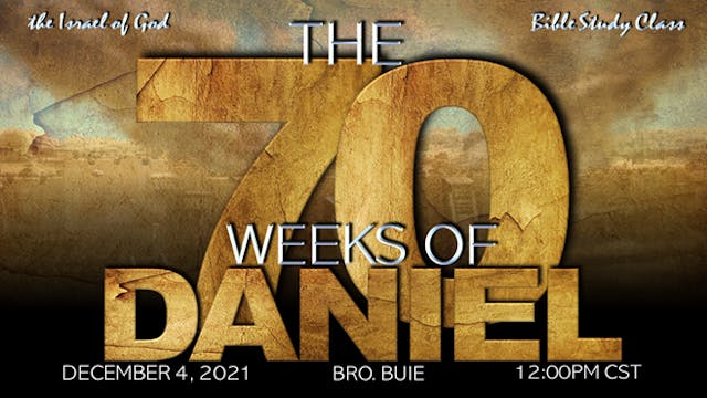 12042021 - The 70 Weeks of Daniel