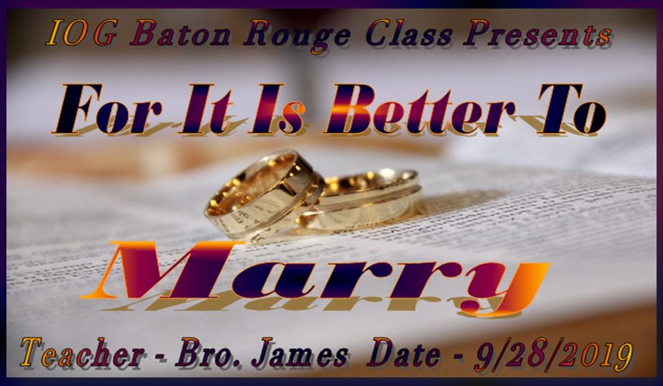 09282019 - IOG Baton Rouge - For It Is Better To Marry