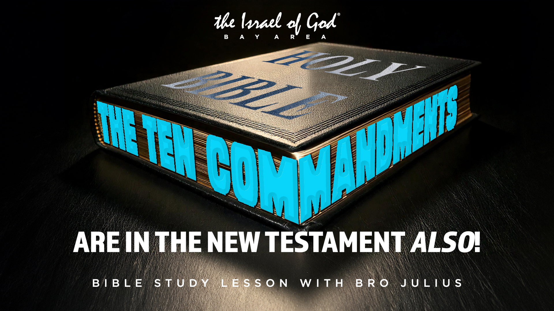 03152025 - IOG Bay Area - The Ten Commandments Are In The New Testament Also!
