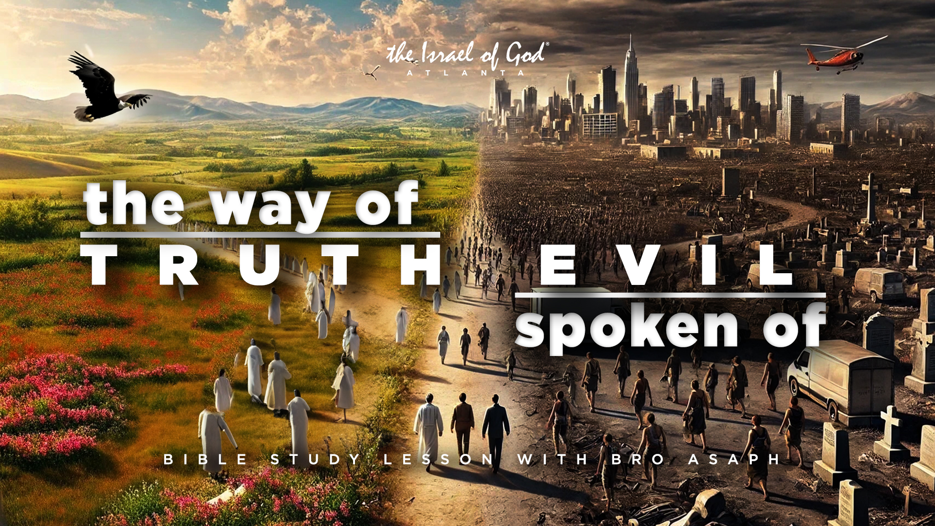 07272024 - IOGATL - THE WAY OF TRUTH, EVIL SPOKEN OF