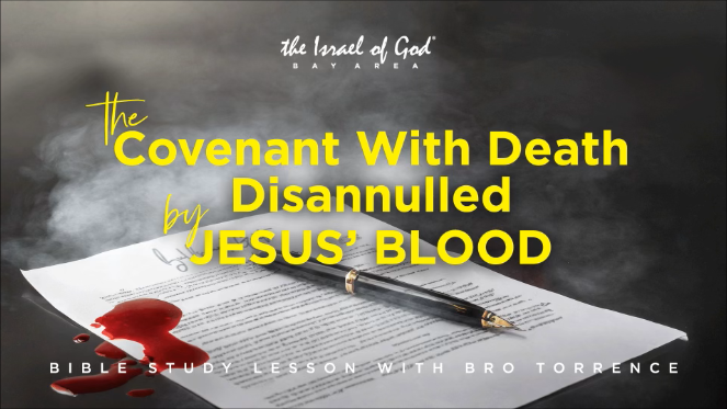 03232024 - IOG Bay Area - The Covenant With Death Disannulled By Jesus' Blood