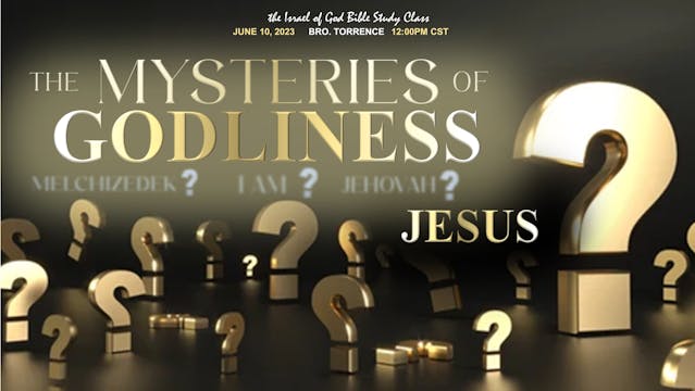 06102023 - The Mysteries of Godliness