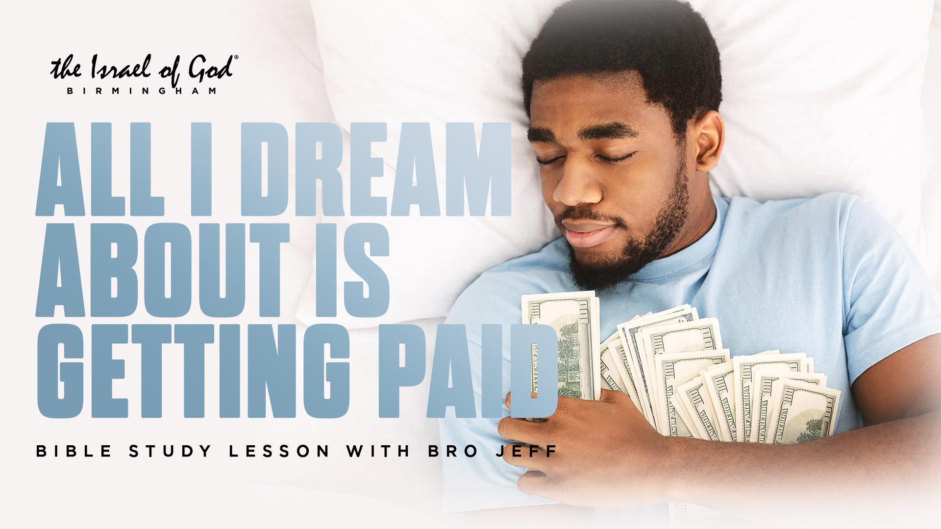 07132024 - IOG Birmingham - All I Dream About Is Getting Paid