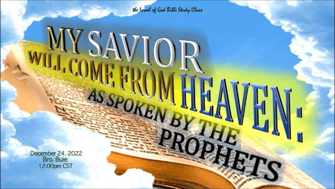 12242022 - My Savior Will Come From Heaven: As Told By The Prophets