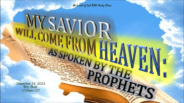 12242022 - My Savior Will Come From H...