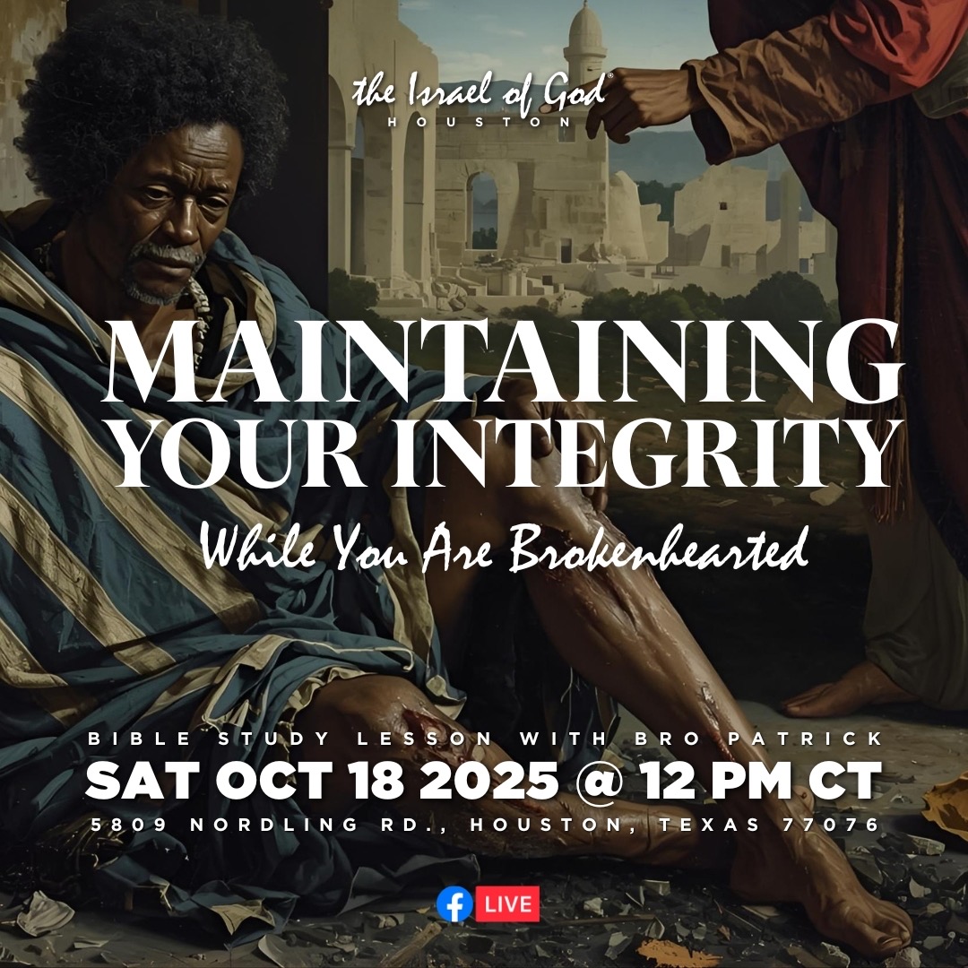 10182025 - IOG Houston - Maintaining Your Integrity While You Are Brokenhearted