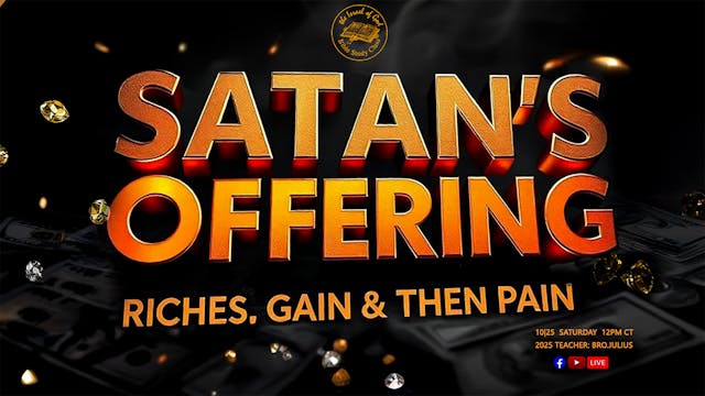 10252025 - Satan's Offering: Riches, ...