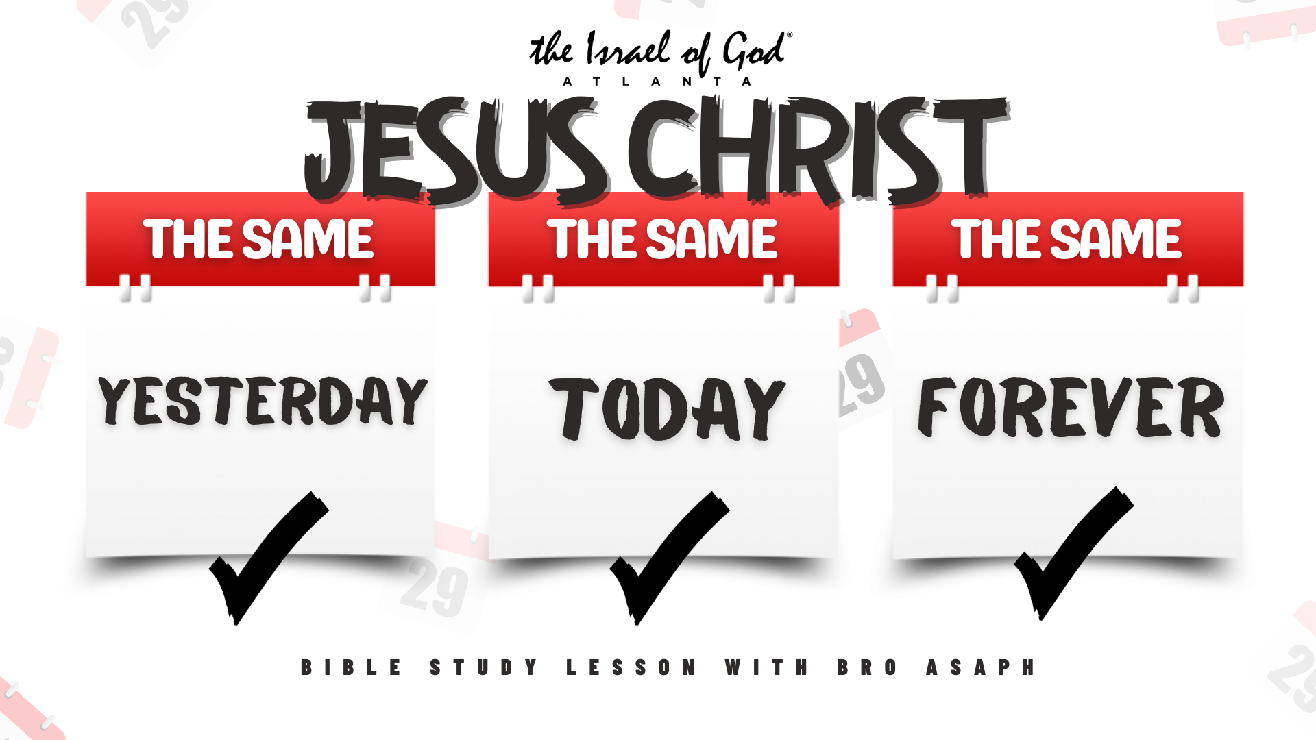09102022 - IOG Atlanta - Jesus Christ: The Same, Yesterday, Today, and Forever