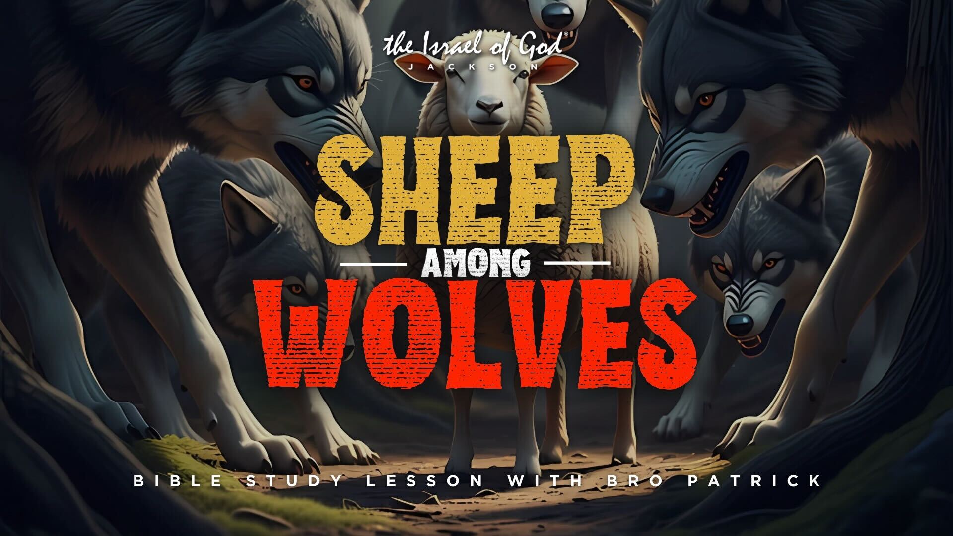 05242025 - IOG Jackson - SHEEP AMONG WOLVES