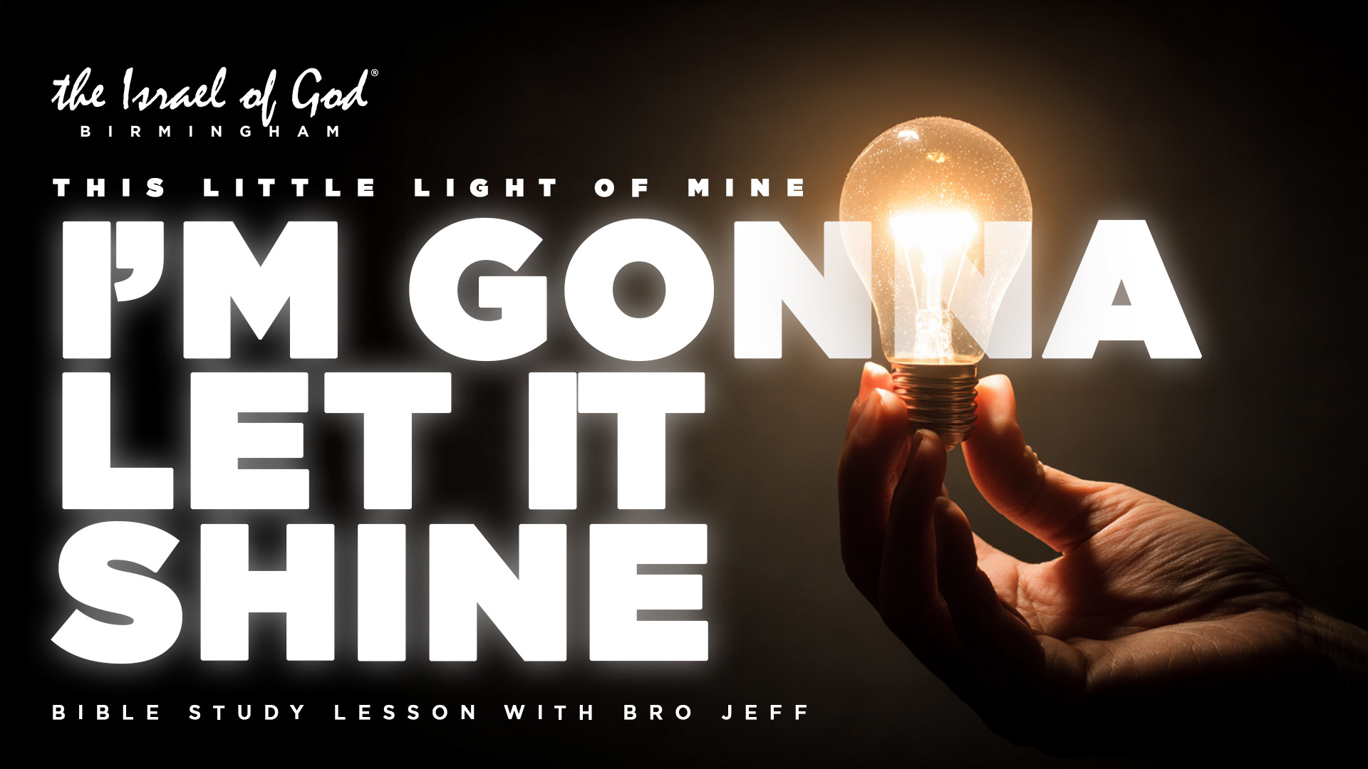 05162026 - IOG Birmingham - This Little Light of Mine, I'm Gonna Let It Shine