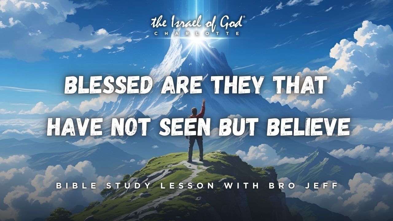 08302025 - IOG Charlotte - Blessed Are They That Have Not Seen But Believe