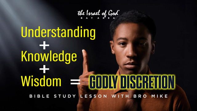 09142024 - IOG Bay Area - Understanding + knowledge + Wisdom = Godly Discretion