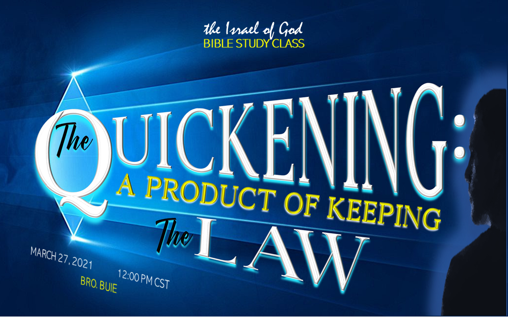 03272021 - The Quickening: A Product of Keeping the Law